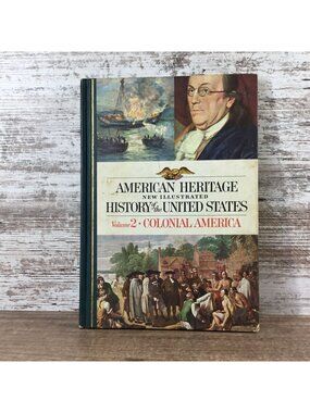 American Heritage New Illustrated History Of The United States Volume 2 Colonial